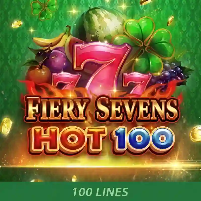 Bảy Rực Lửa Nóng 100 casino uy tín